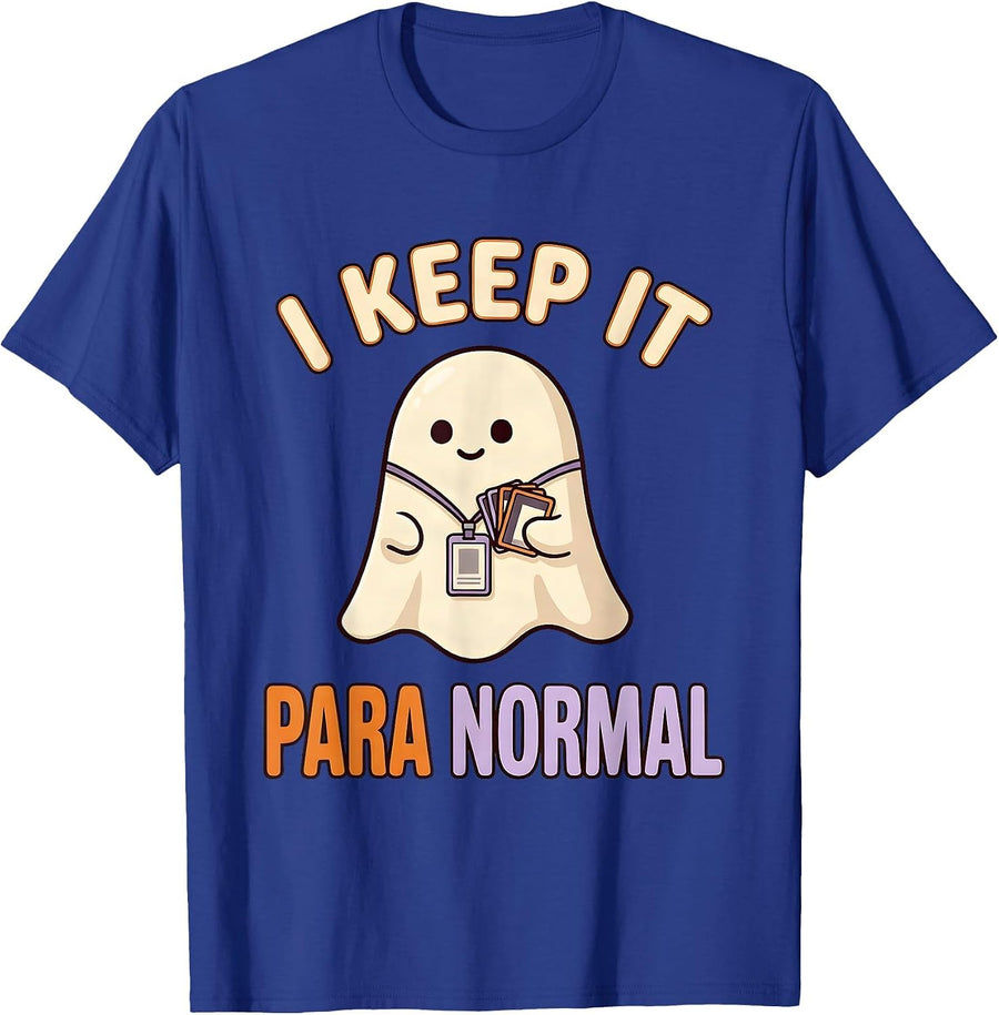 I Keep It Para Normal Funny Ghost Paraprofessional Halloween T-Shirt - Royal Blue