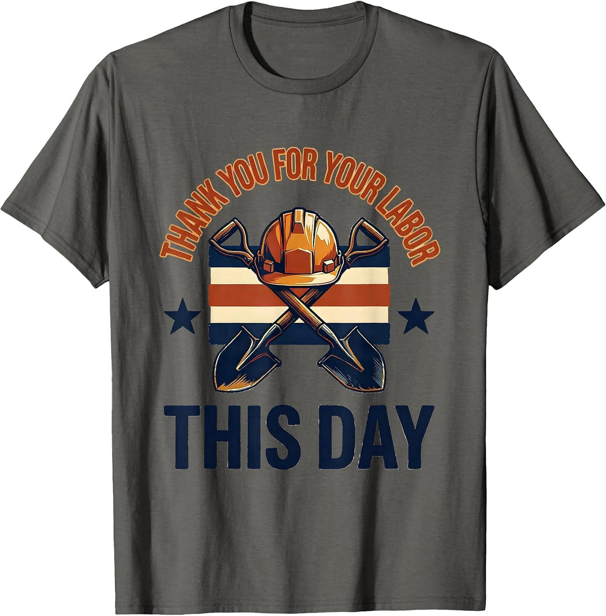 Men's Thank You For Your Labor This Day Patriotic Labor Day Union T-Shirt - Asphalt Grey