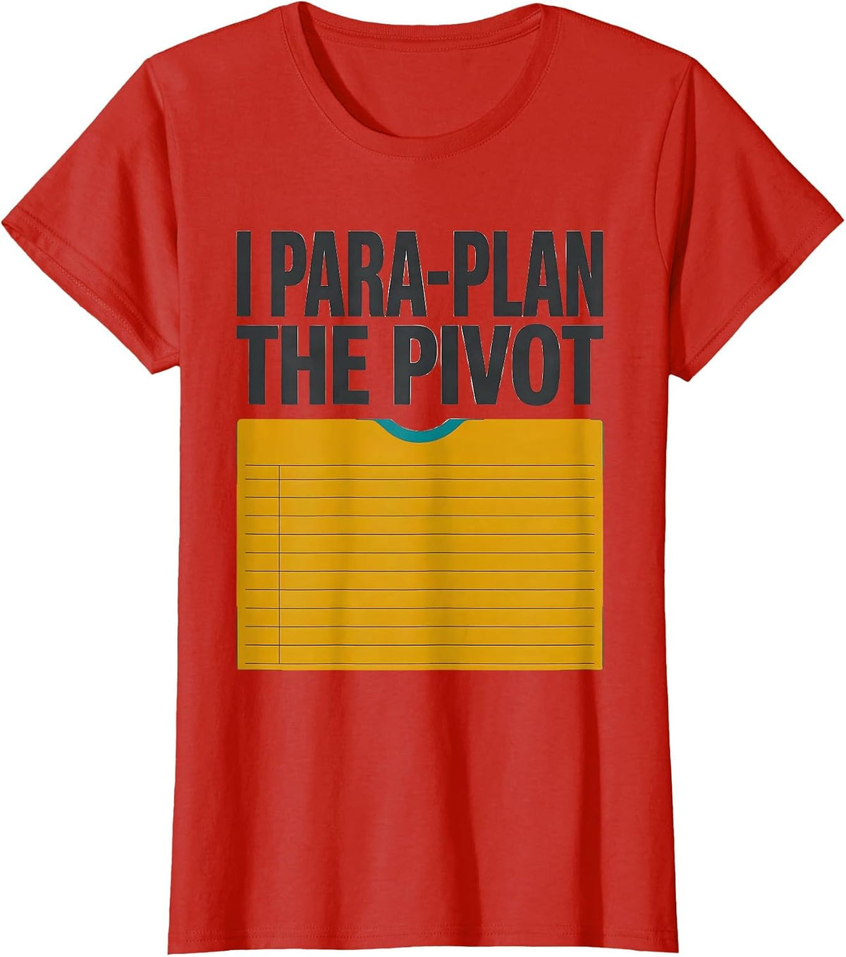 I Para-Plan The Pivot Funny Paraprofessional Para Life Work T-Shirt - Red