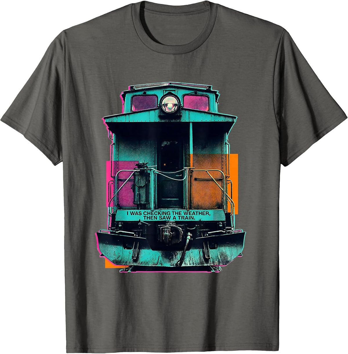 Men's I Was Checking The Weather, Then Saw A Train Funny T-Shirt - Asphalt Grey