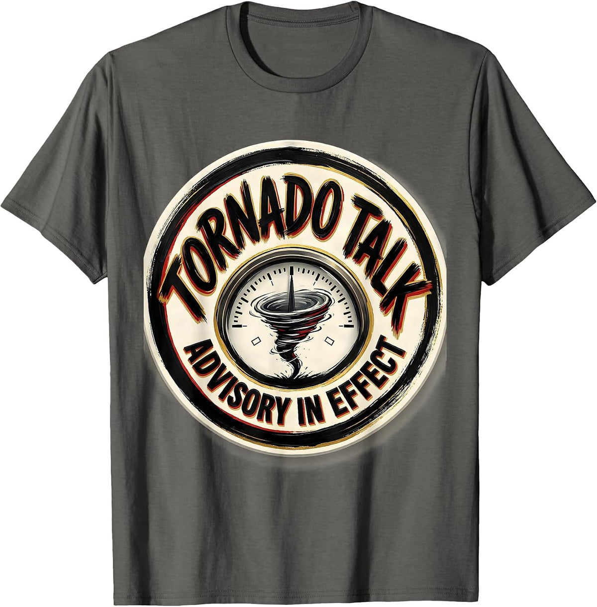 Tornado Talk Advisory In Effect Funny Storm Chaser T-Shirt - Asphalt Grey