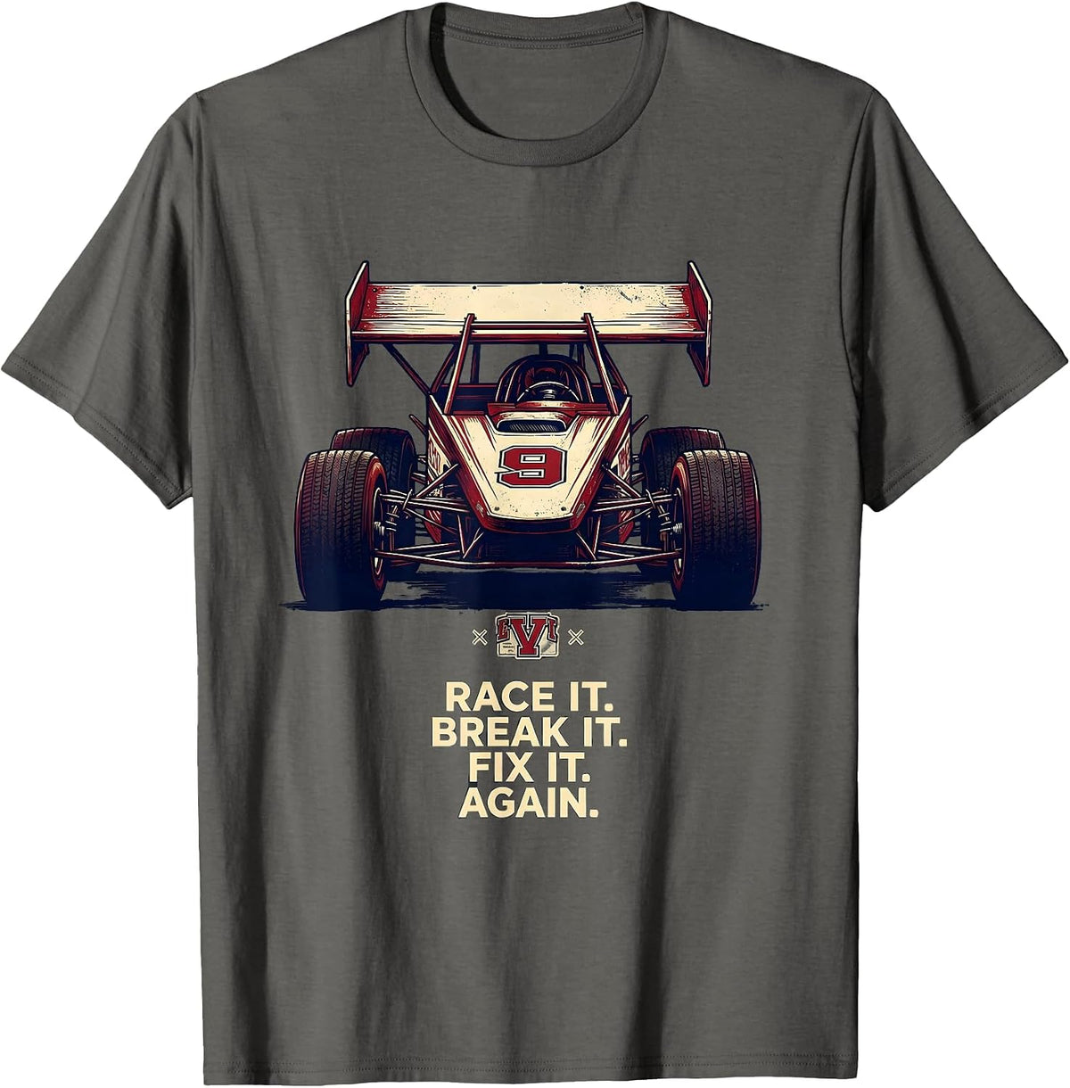 Race It Break It Fix It Again Sprint Car Racing Enthusiast T-Shirt - Asphalt Grey