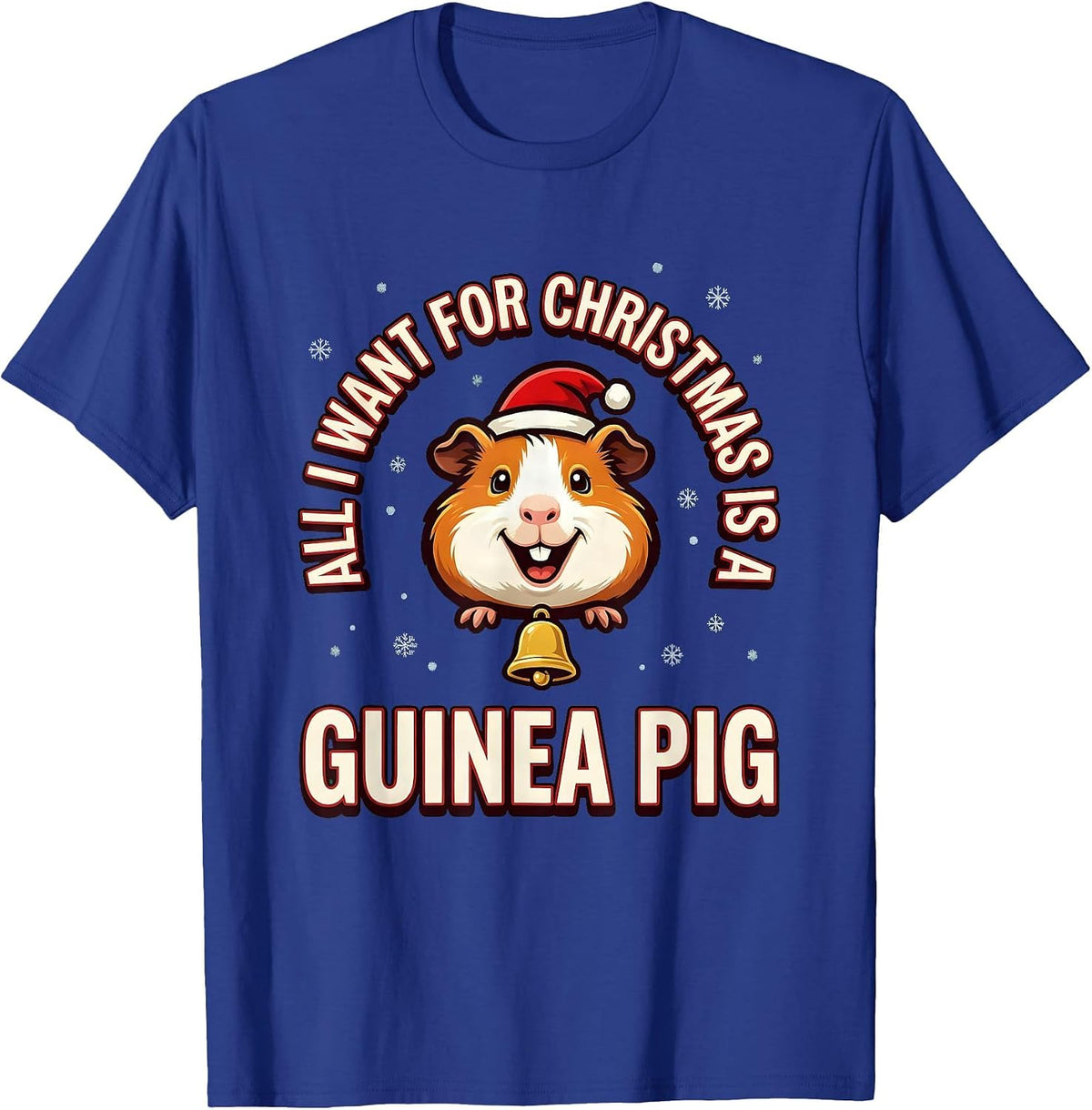 All I Want For Christmas Is A Guinea Pig Funny T-Shirt - Royal Blue