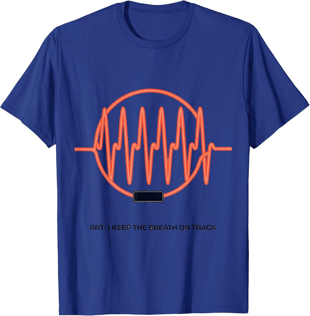 Men's RRT: I Keep The Breath On Track Funny Respiratory Therapist T-Shirt - Royal Blue