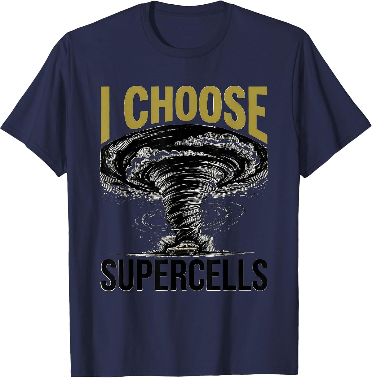 I Choose Supercells Scratchboard Storm Chaser Meteorology T-Shirt - Navy Blue