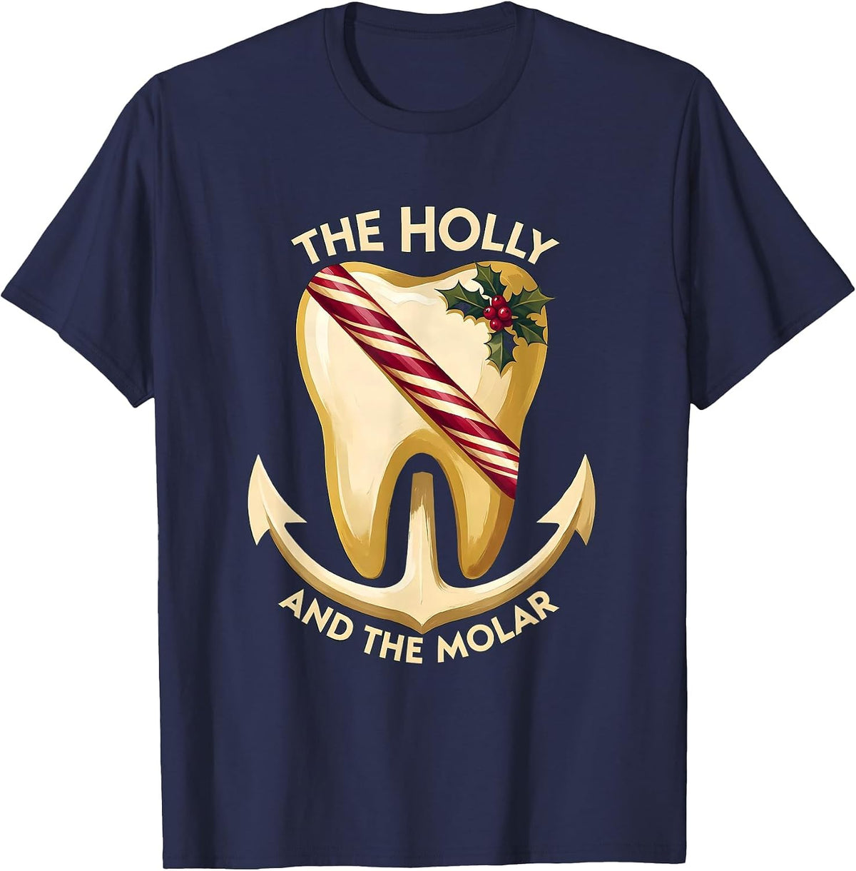 Men's The Holly and the Molar Funny Dental Christmas Dentist Team T-Shirt - Navy Blue