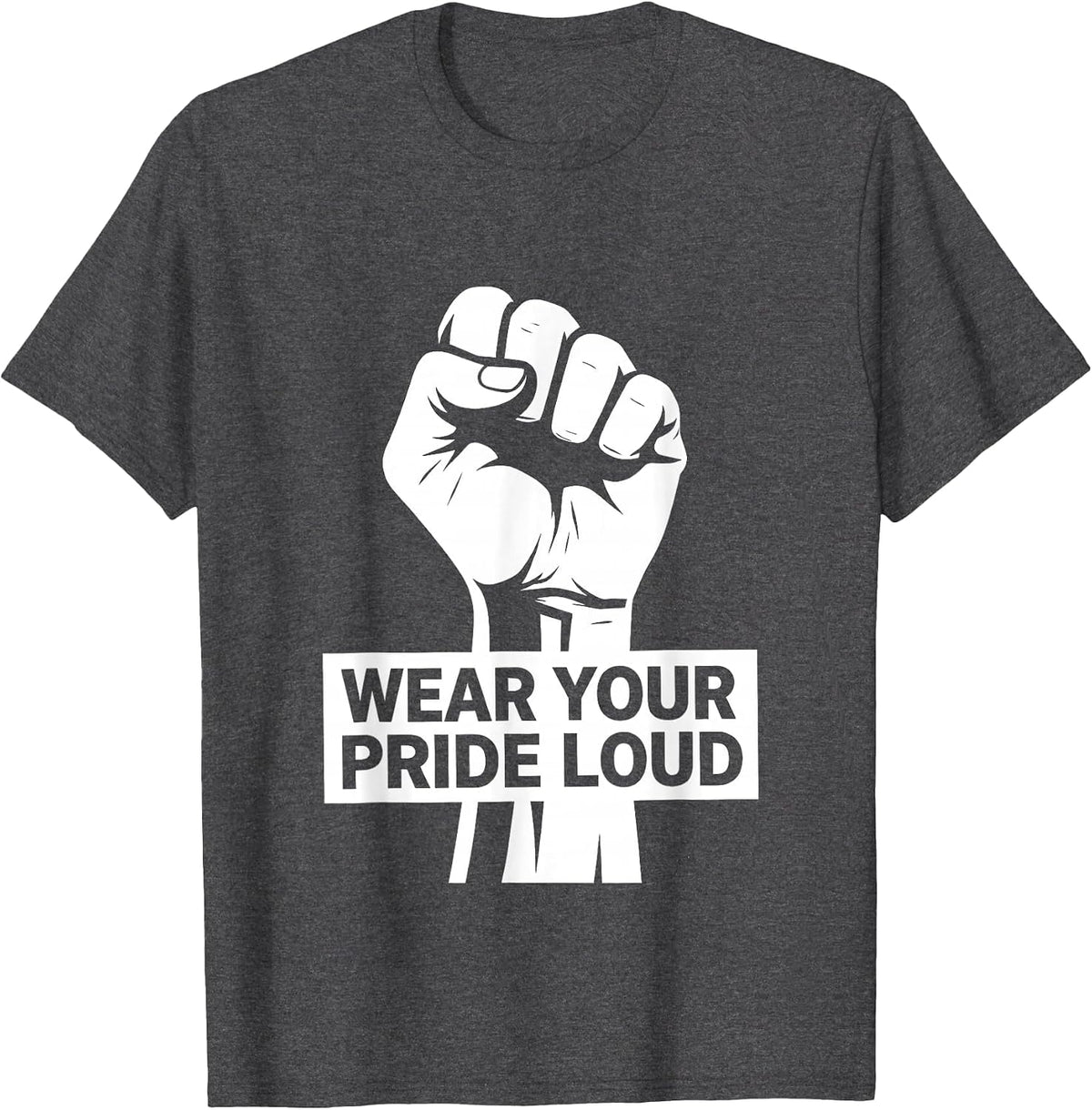 Wear Your Pride Loud Bold Pride Flag Design T-Shirt - Dark Heather Grey