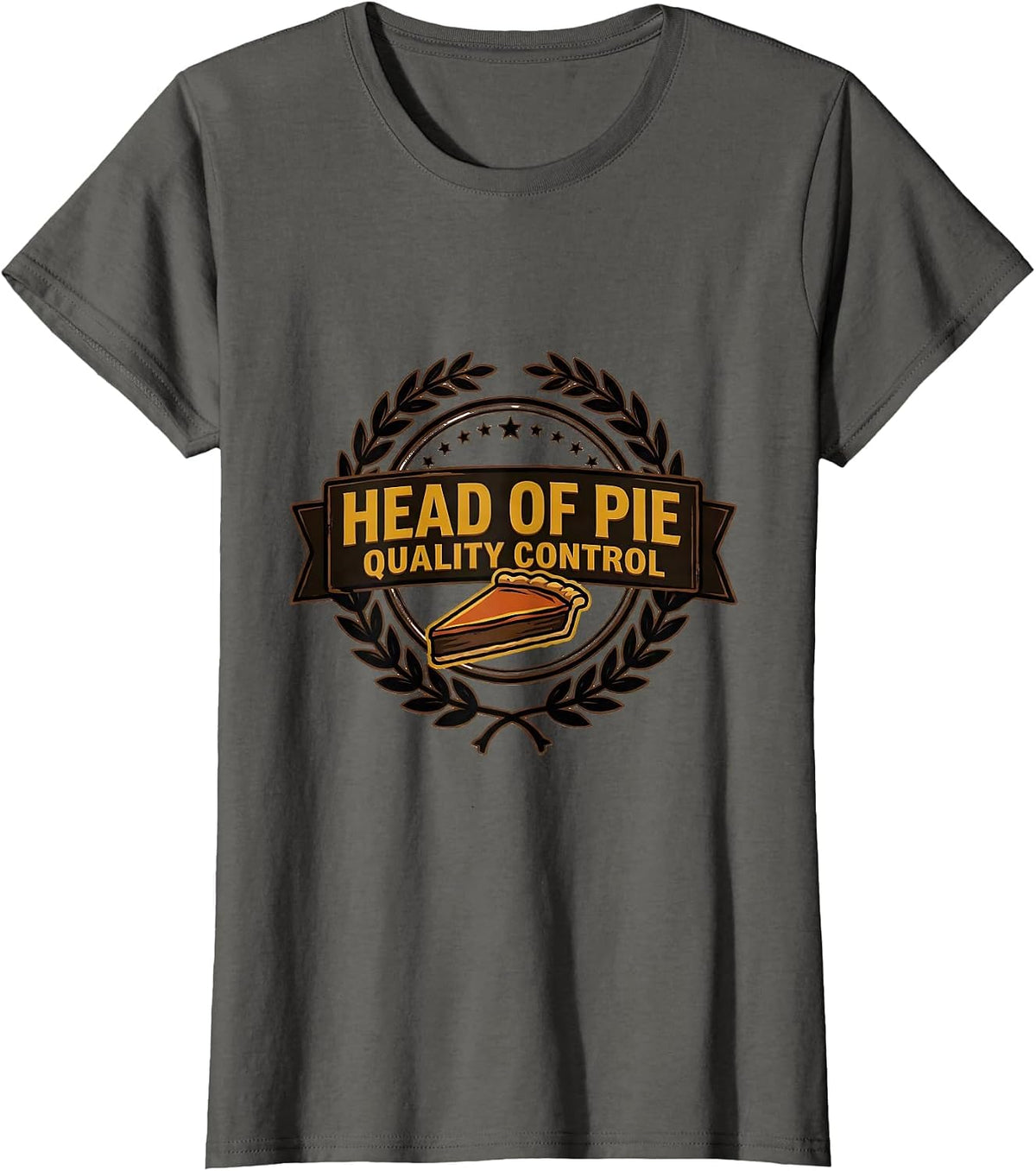 Women's Head Of Pie Quality Control Funny Thanksgiving Family T-Shirt - Asphalt Grey