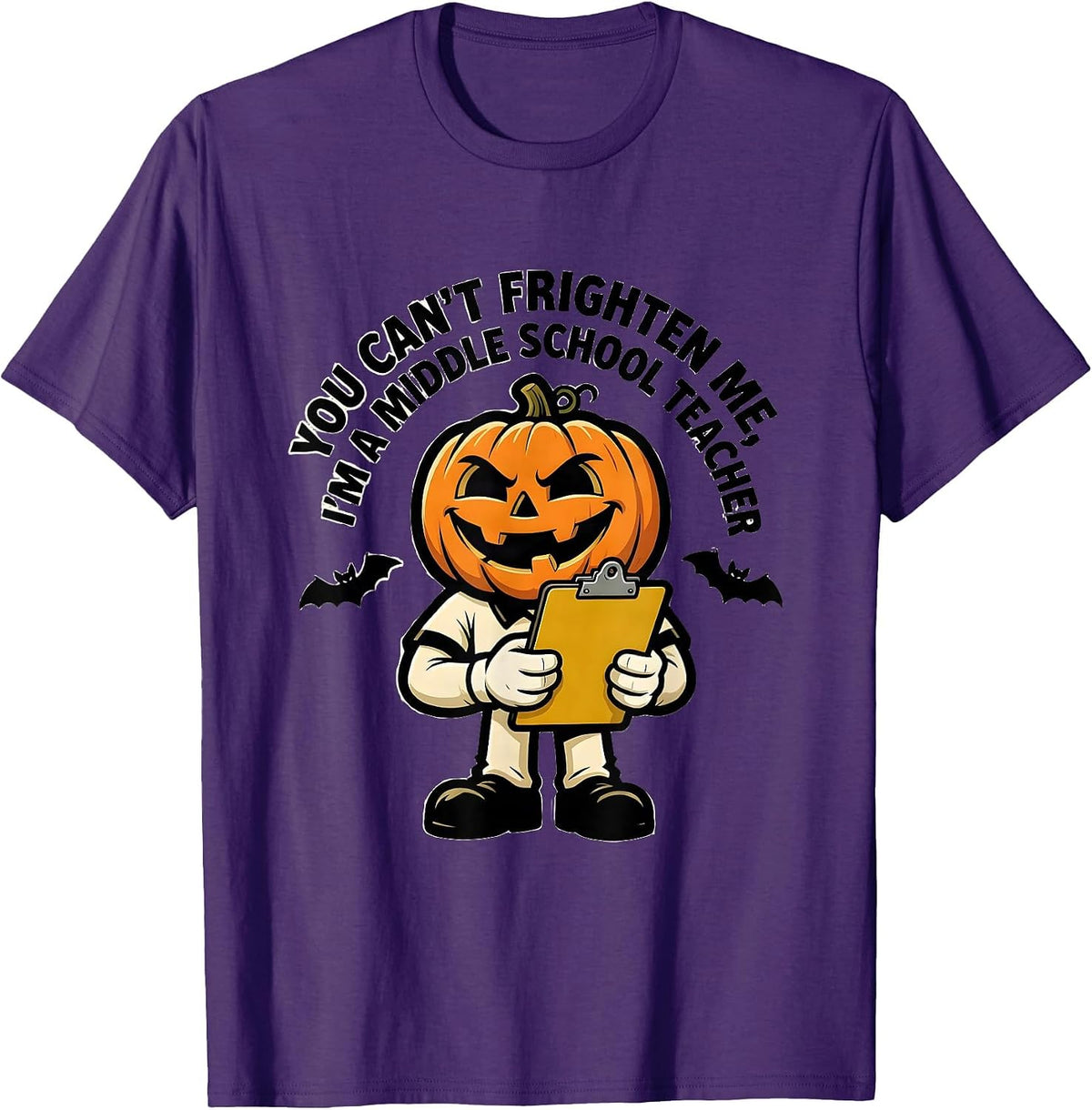 Men's You Can't Frighten Me, I'm A Middle School Teacher Funny T-Shirt - Purple