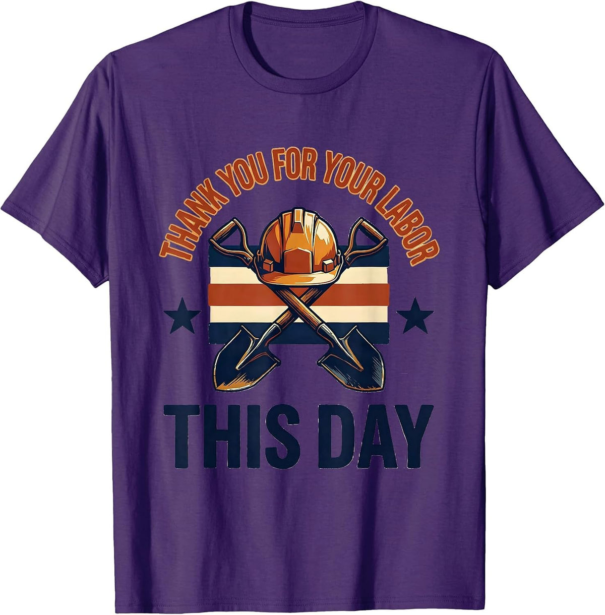 Men's Thank You For Your Labor This Day Patriotic Labor Day Union T-Shirt - Purple