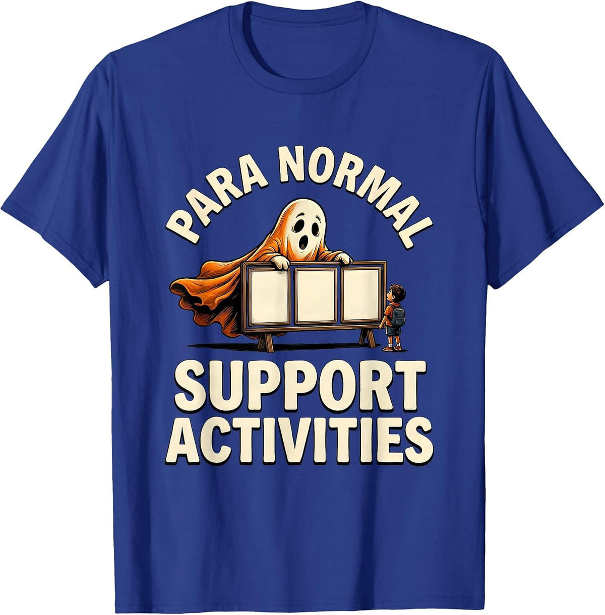 Para Normal Support Activities Funny Ghost Paraprofessional T-Shirt - Royal Blue