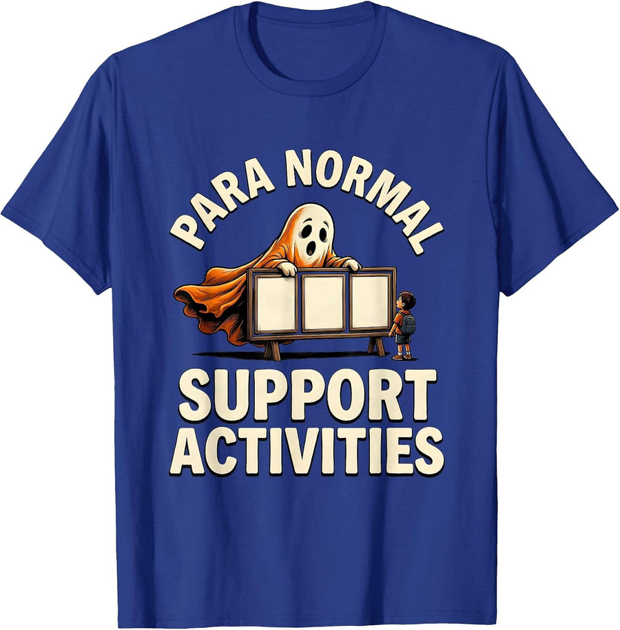 Para Normal Support Activities Funny Ghost Paraprofessional T-Shirt - Royal Blue