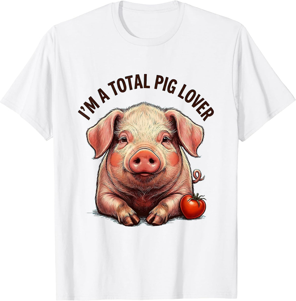 Men's I’m A Total Pig Lover Funny Pig Portrait Farm Animal Lover T-Shirt - White
