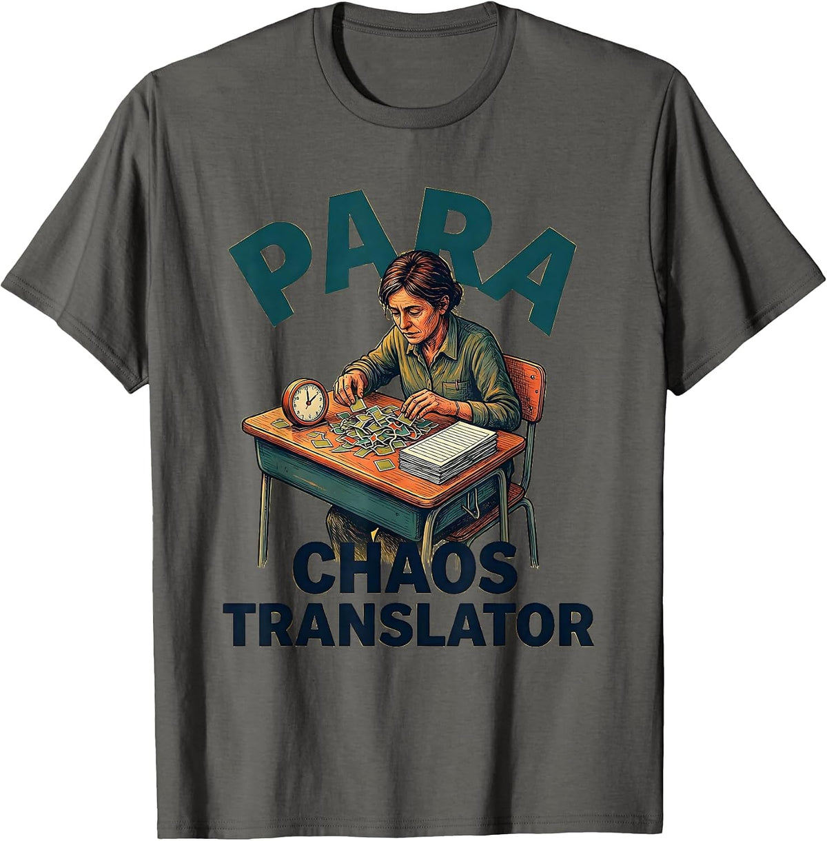 Para Chaos Translator Funny Paraprofessional Classroom T-Shirt - Asphalt Grey