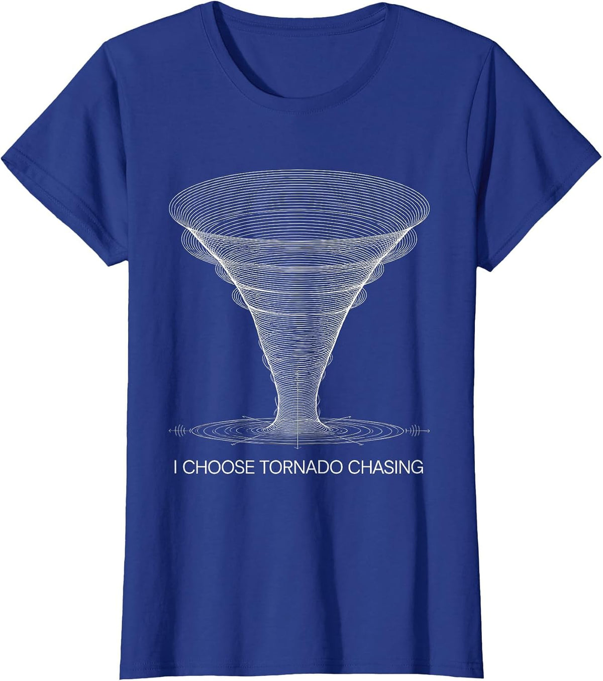 Women's I Choose Tornado Chasing Monochromatic Storm Chaser T-Shirt - Royal Blue