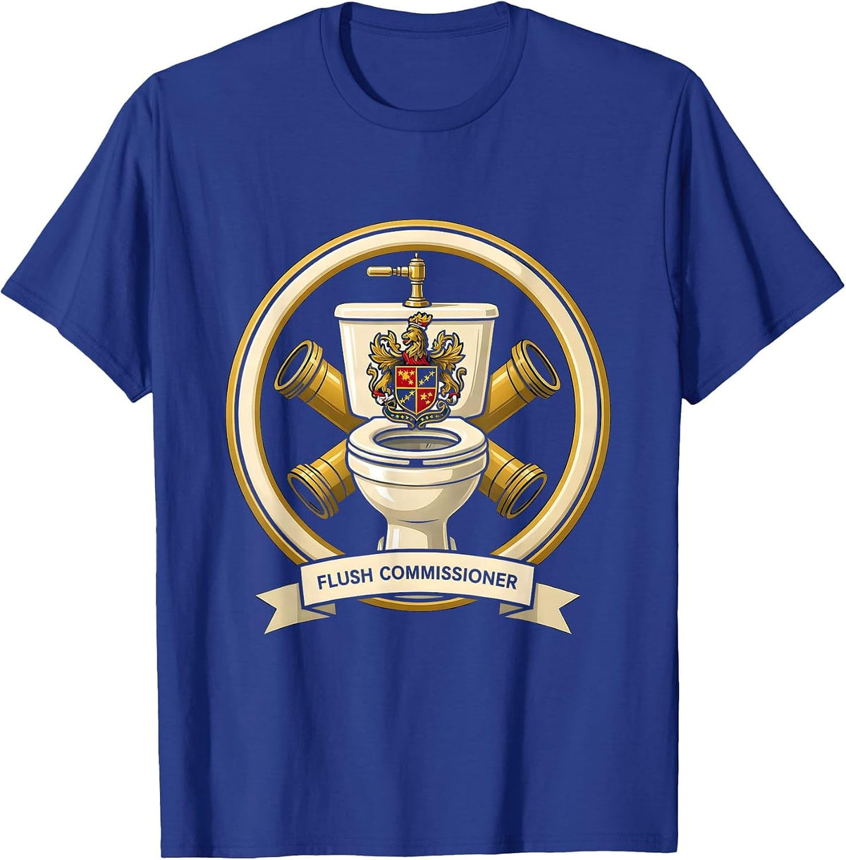 Flush Commissioner Funny Plumber Pipefitter Steamfitter Gift T-Shirt - Royal Blue