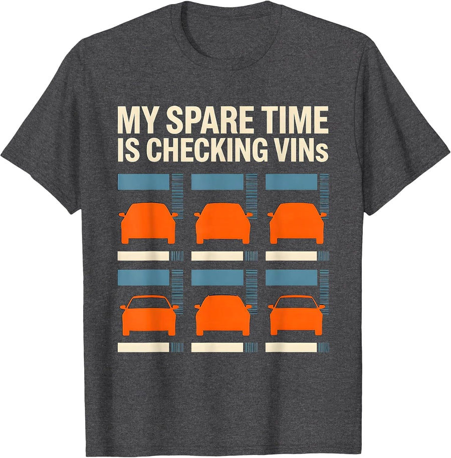 Men's My Spare Time Is Checking VINs Funny Car Enthusiast Car T-Shirt - Dark Heather Grey
