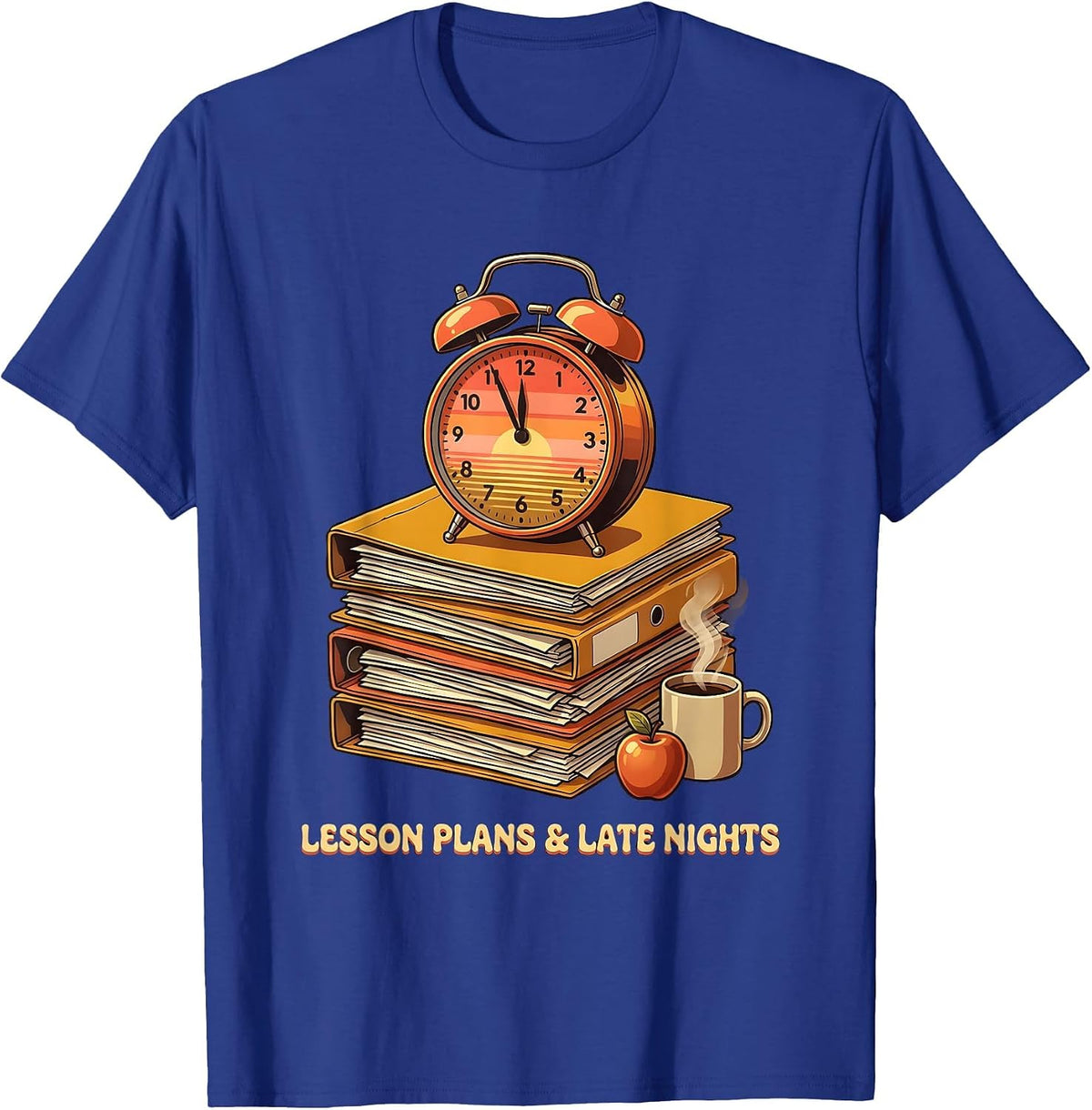 Lesson Plans and Late Nights 3rd Grade Teacher T-Shirt - Royal Blue