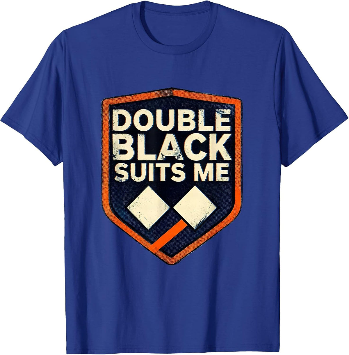 Double Black Suits Me Funny Vintage Ski Snowboard Gift T-Shirt - Royal Blue