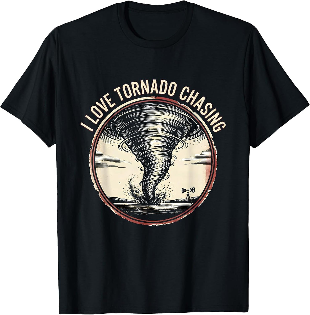 Men's I Love Tornado Chasing Funny Storm Chaser Meteorology T-Shirt - Black