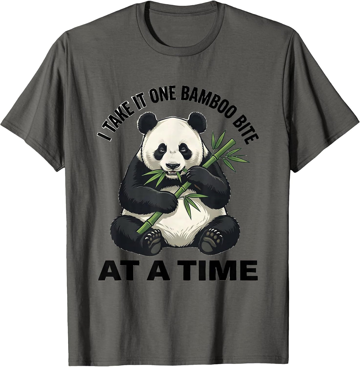 I Take It One Bamboo Bite At A Time Funny Panda Animal Lover T-Shirt - Asphalt Grey