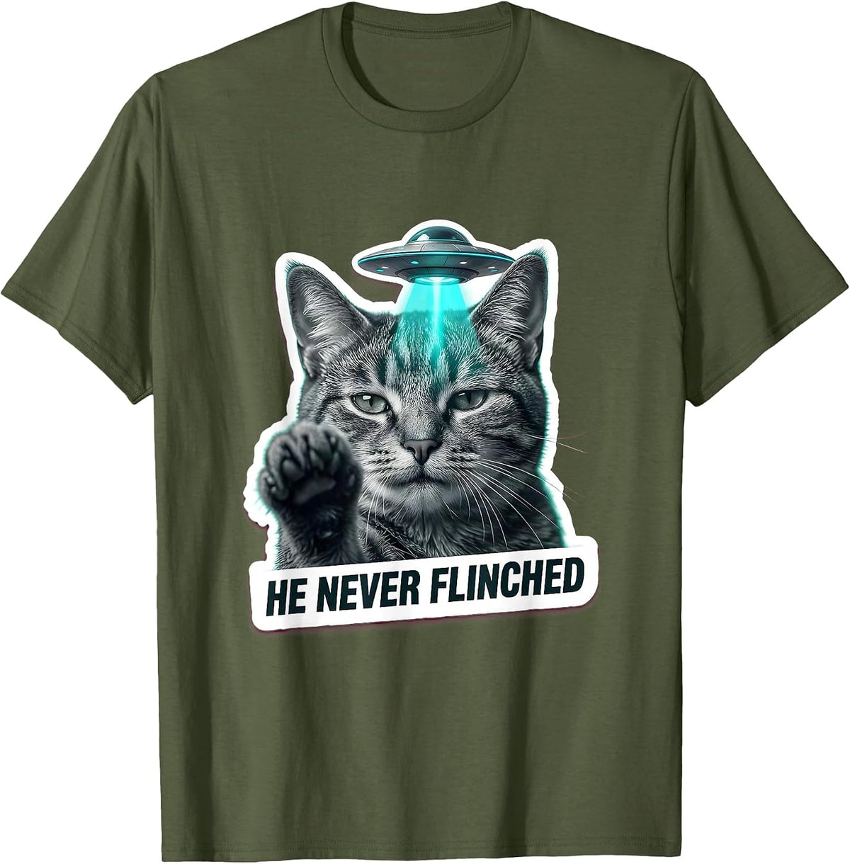 He Never Flinched Funny Cat UFO Alien Abduction Cat Lover T-Shirt - Olive Green