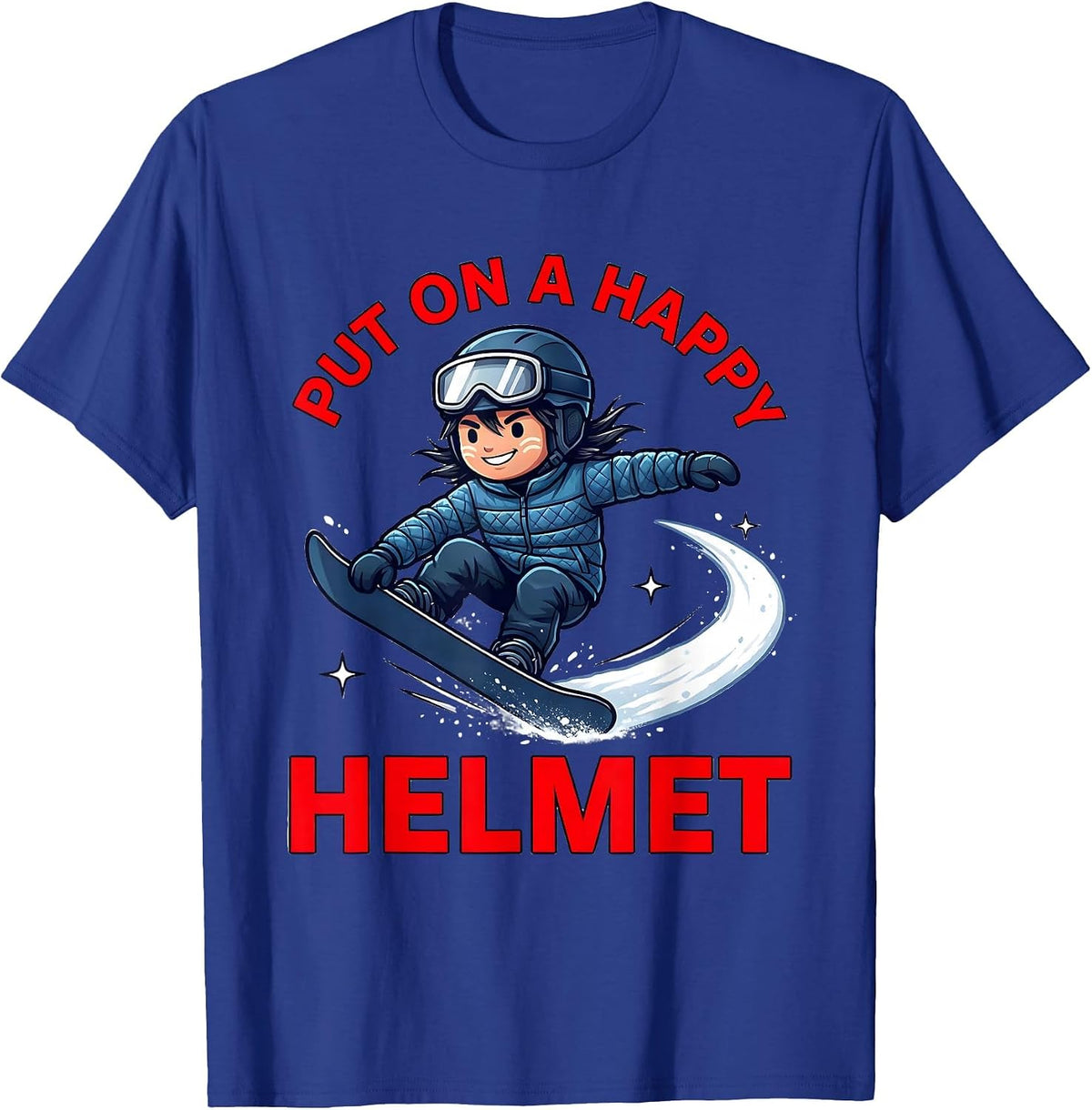 Men's PUT ON A HAPPY HELMET Funny Snowboarder Snow Sports Winter T-Shirt - Royal Blue
