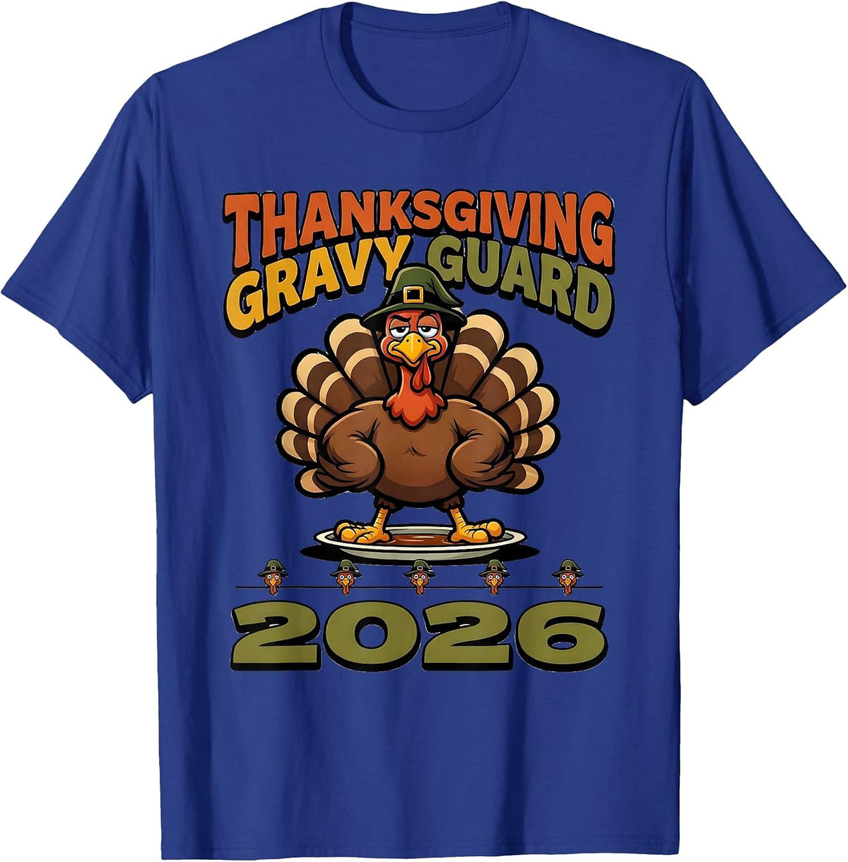 Thanksgiving Gravy Guard 2026 Funny Turkey Family Holiday T-Shirt - Royal Blue