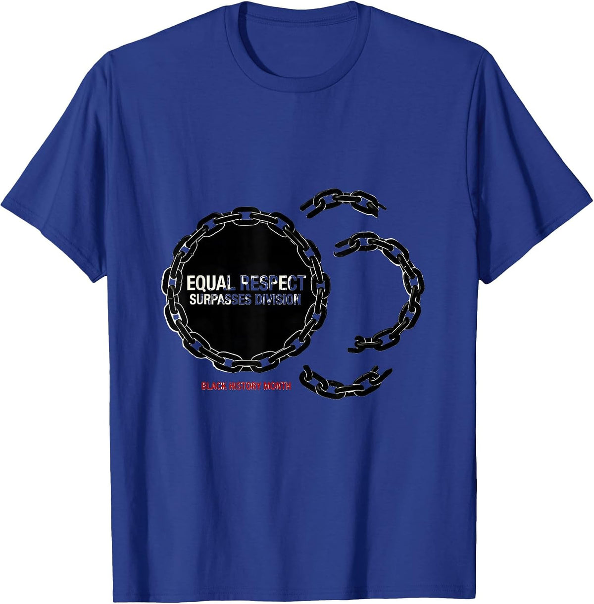 Equal Respect Surpasses Division — Black History Month T-Shirt - Royal Blue