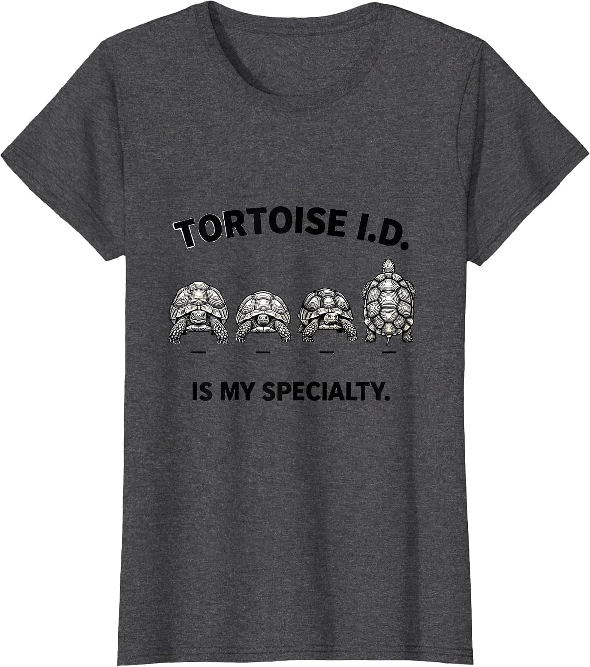 Women's Tortoise I.D. Is My Specialty Whimsical Reptile Fantasy T-Shirt - Dark Heather Grey