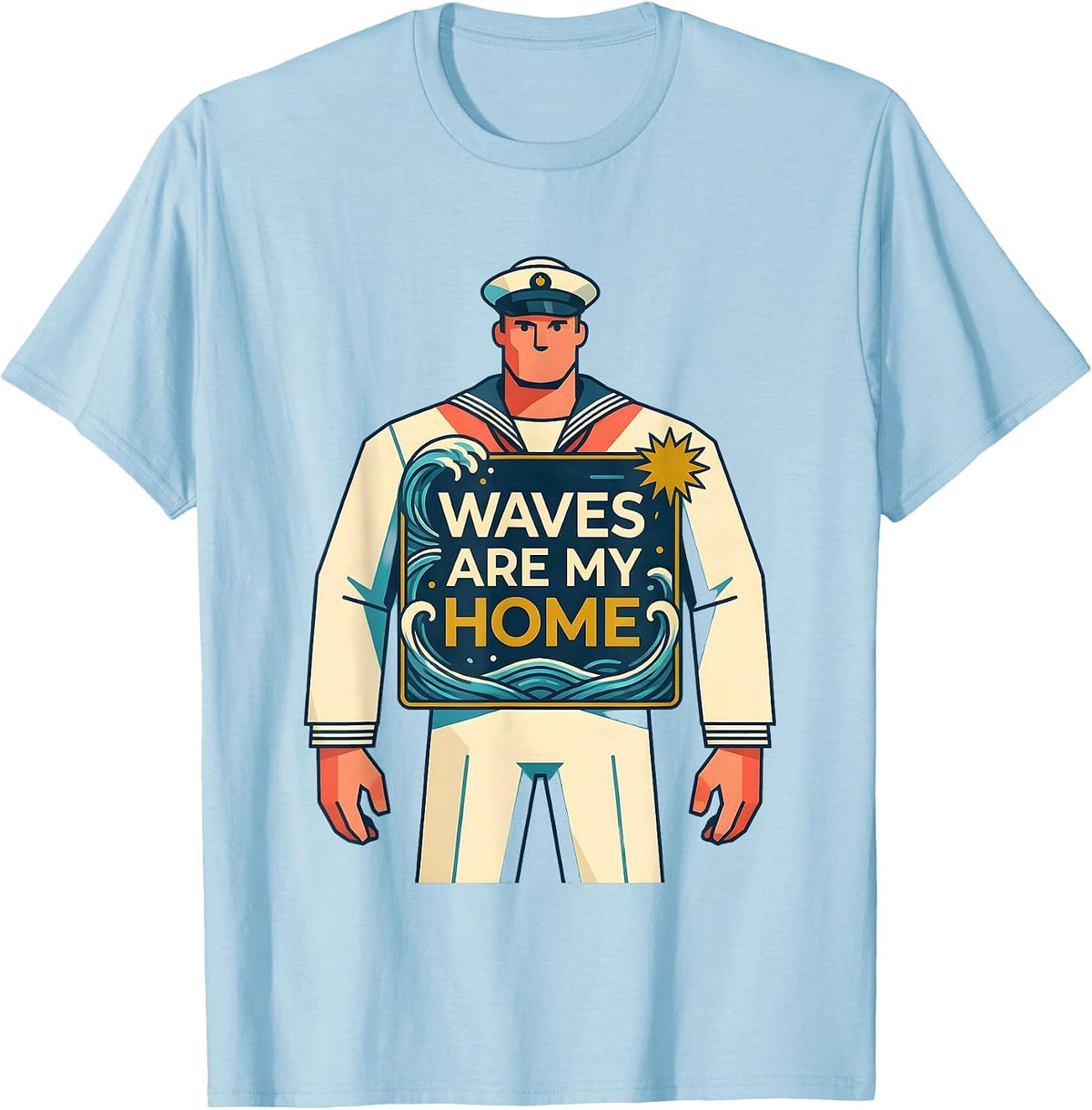 Men's Waves Are My Home Sailor Nautical Design T-Shirt - Baby Blue