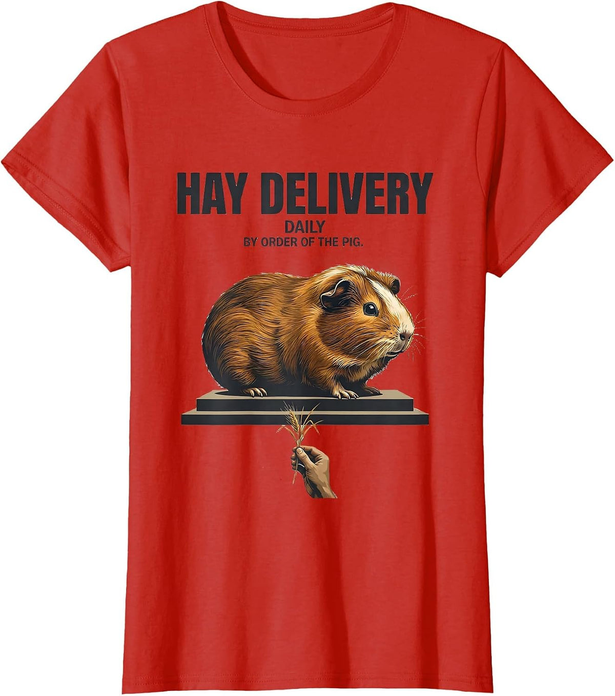Women's Hay Delivery, Daily, By Order Of The Pig Funny T-Shirt - Red