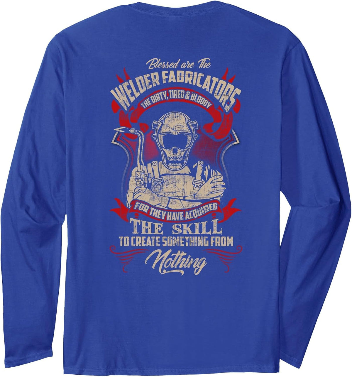 Welder Fabricators Funny Welders Welding Back Long Sleeve T-Shirt - Adult Unisex Royal Blue