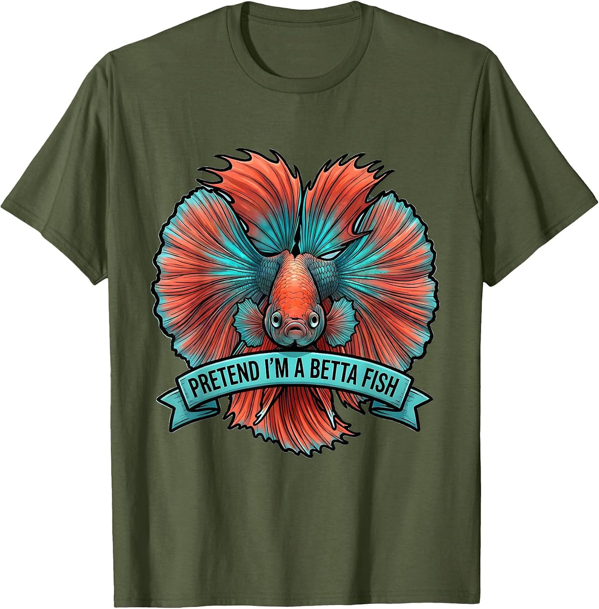 Pretend I'm A Betta Fish Cartoon Fish Costume Gag Humor T-Shirt - Olive Green
