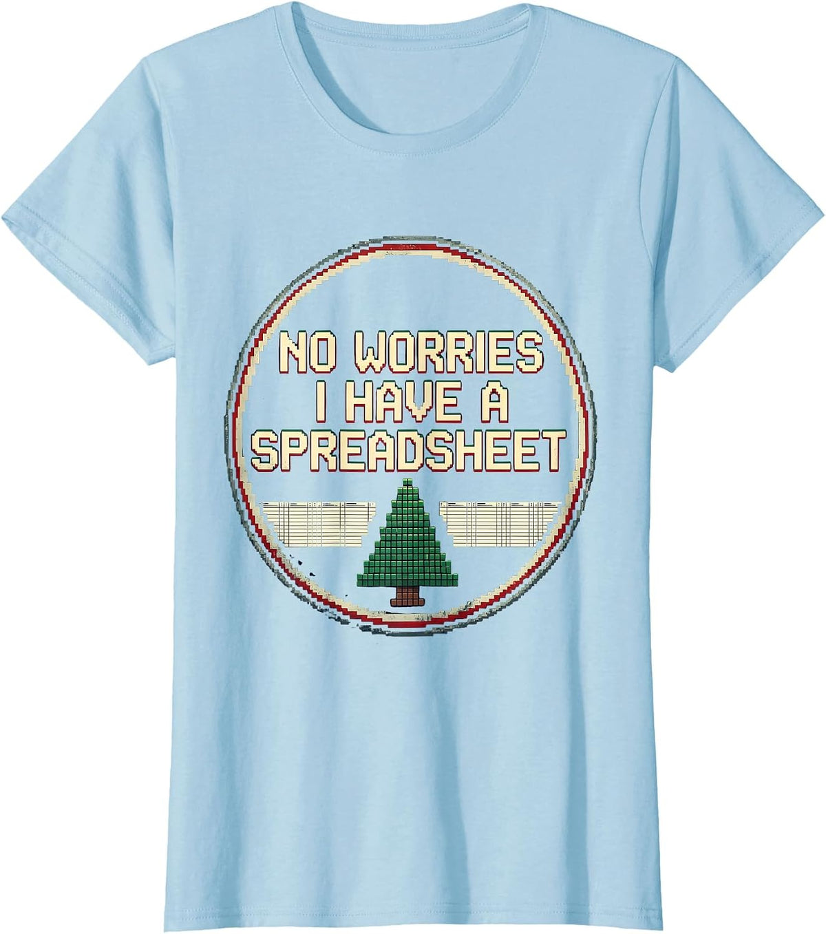 No Worries I Have A Spreadsheet Pixel Art Accountant T-Shirt - Baby Blue