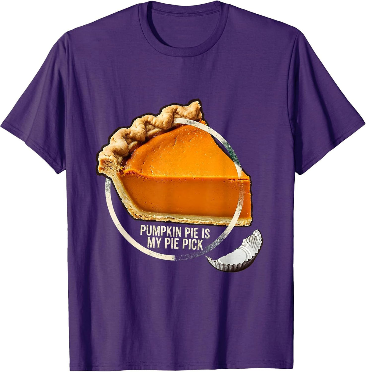 Pumpkin Pie Is My Pie Pick Funny Thanksgiving Dessert Humor T-Shirt - Purple