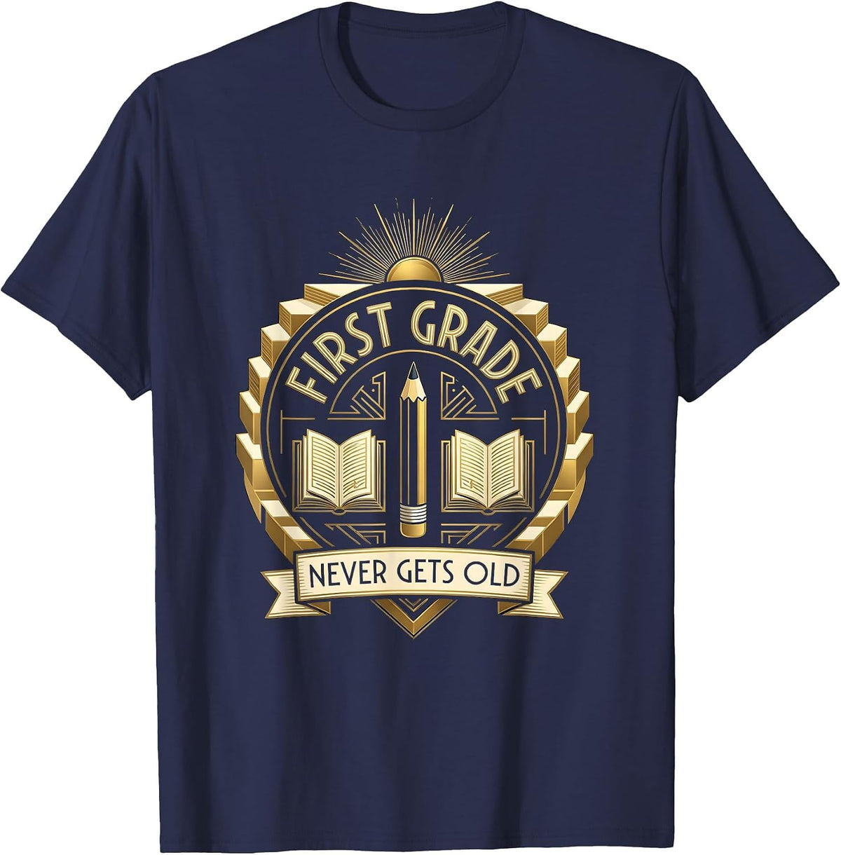 First Grade Never Gets Old Teacher Design T-Shirt - Navy Blue