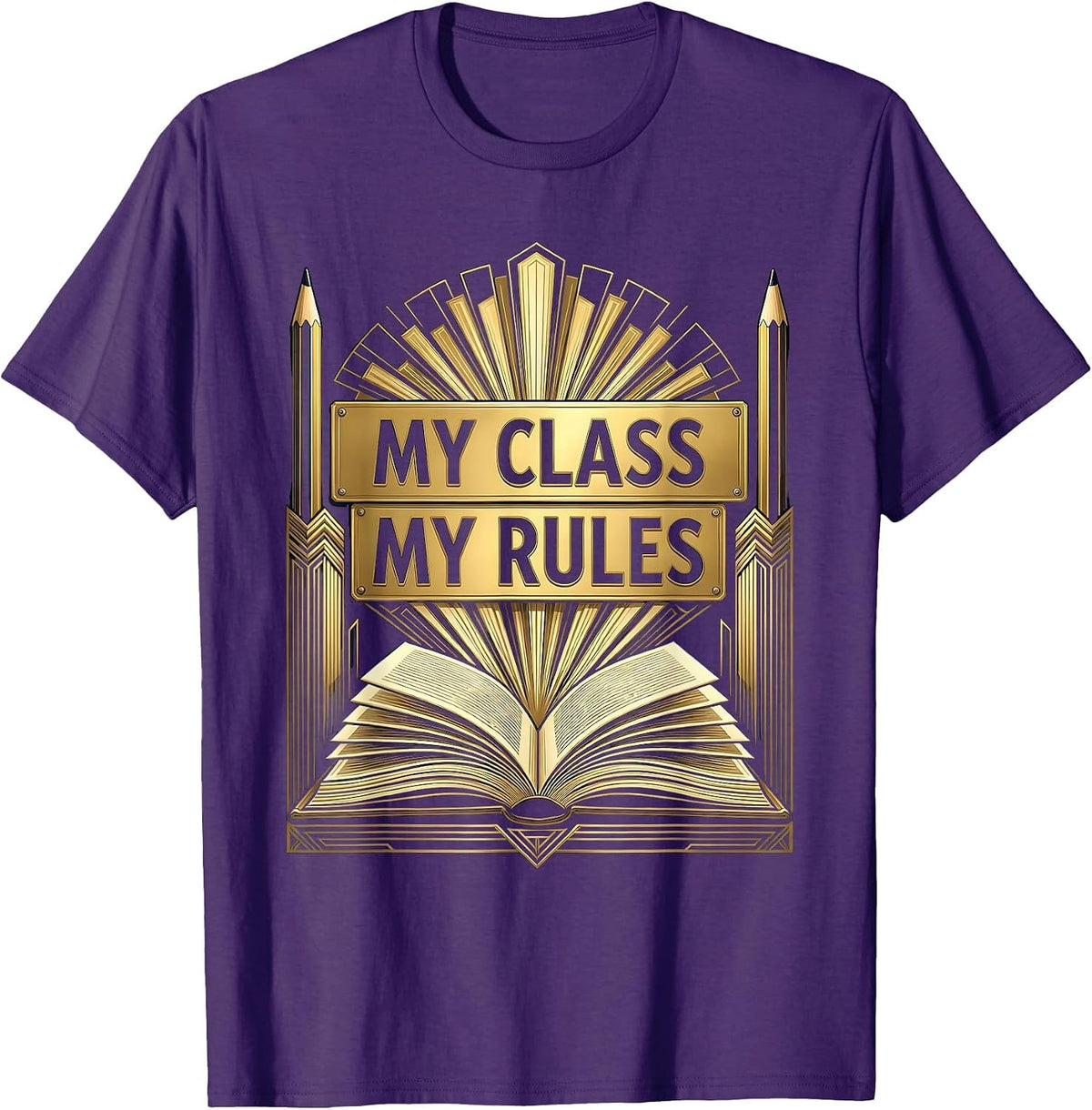 My Class My Rules First Grade Teacher Design T-Shirt - Purple