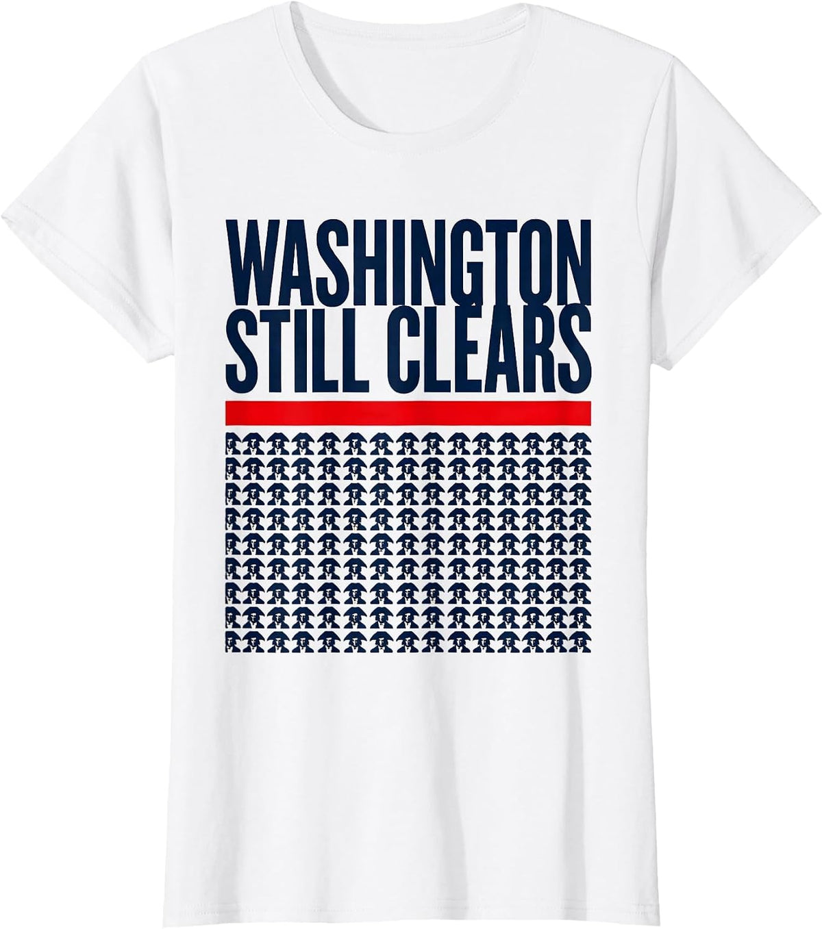 Women's Washington Still Clears Geometric Patriotic Political Humor T-Shirt - White