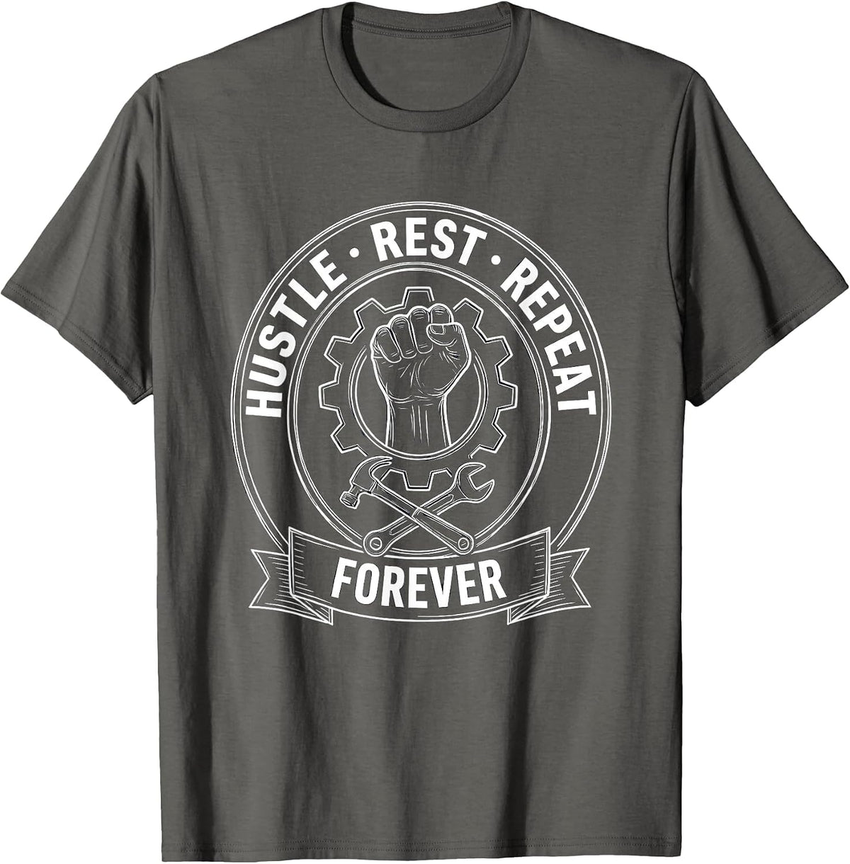 Hustle Rest Repeat Forever Labor Day Design T-Shirt - Asphalt Grey
