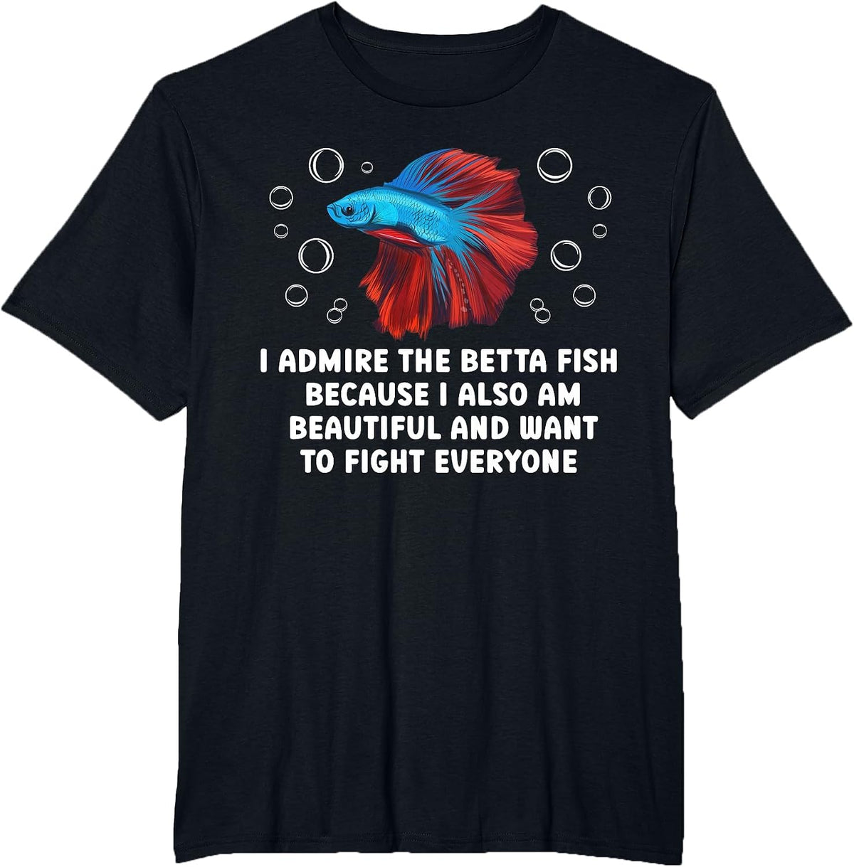 I Admire The Betta Fish Lover Betta Splendens T-Shirt - Black