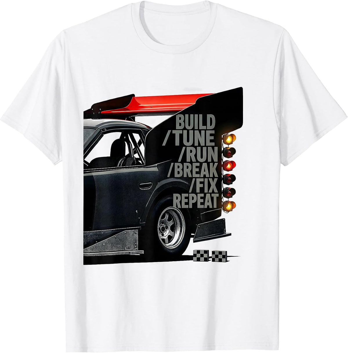 Men's Build Tune Run Break Fix Repeat Funny RC Car Racing T-Shirt - White