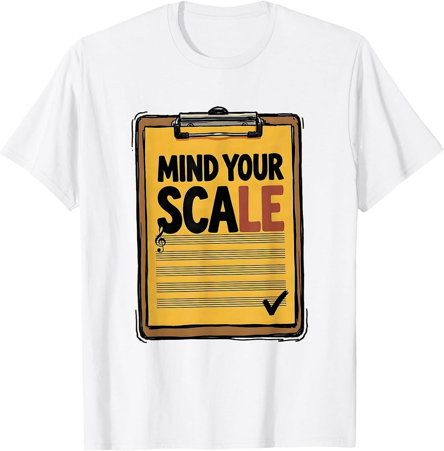 Men's Mind Your Scale Funny Music Teacher Gift Music Education T-Shirt - White