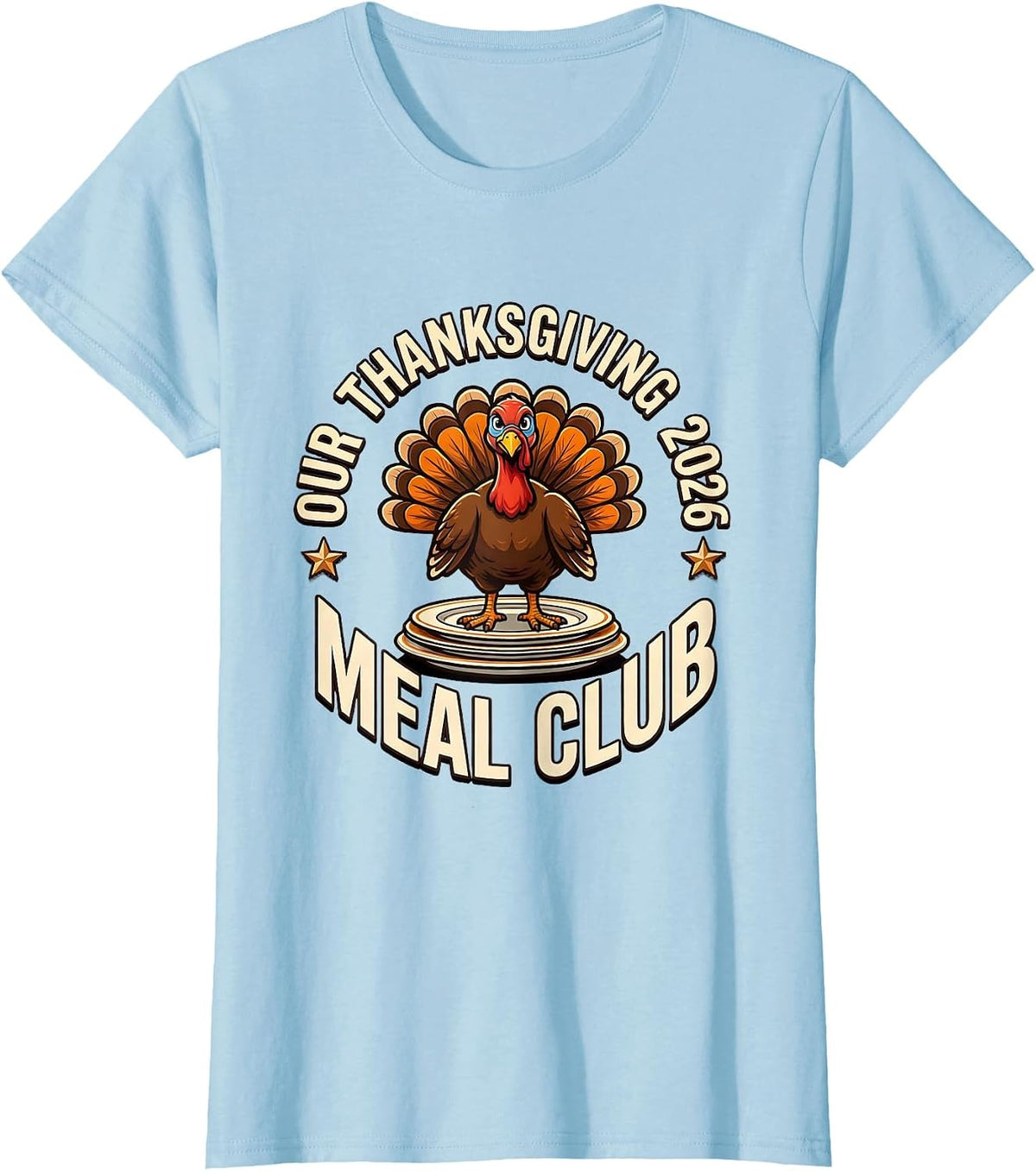 Women's Our Thanksgiving 2026 Meal Club Family Crew Turkey Humor T-Shirt - Baby Blue