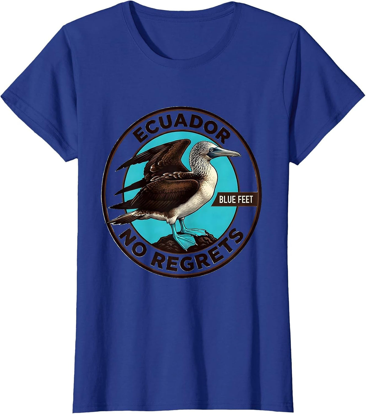 Women's Ecuador Blue Feet No Regrets Funny Blue-Footed Booby Bird T-Shirt - Royal Blue