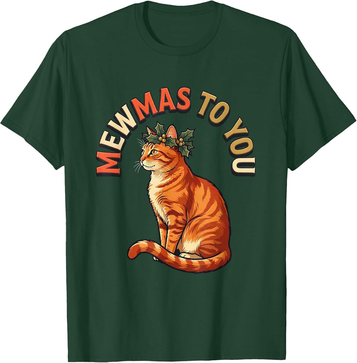 Mewmas To You Funny Cat Lover Christmas Holiday Humor T-Shirt - Dark Green