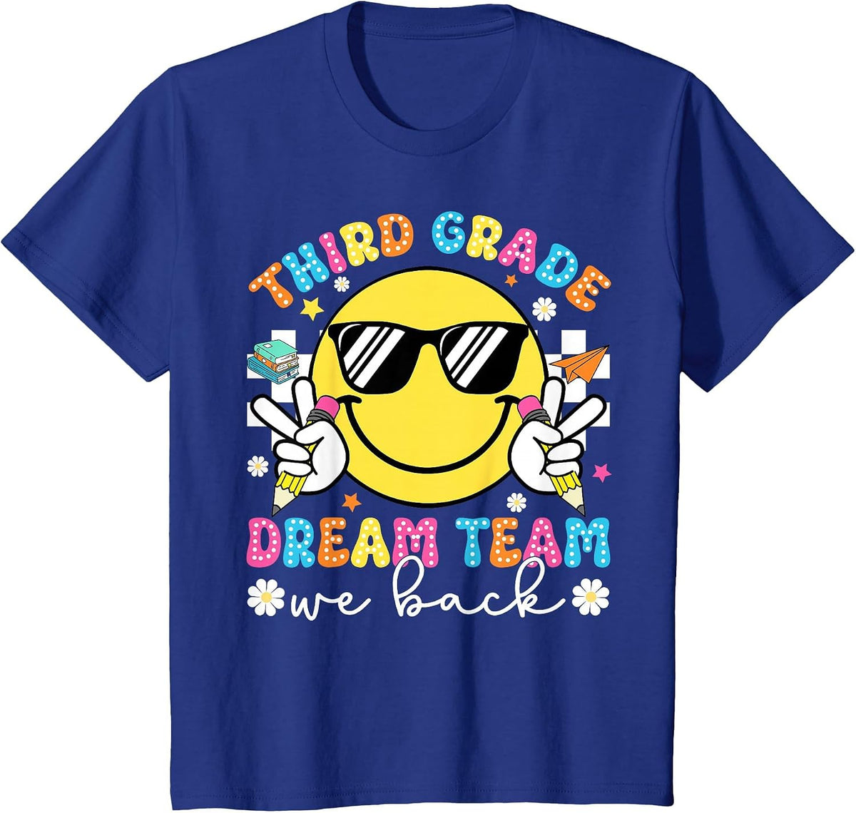 Third Grade Dream Team We Back 3rd Grade Teacher First Day T-Shirt - Royal Blue