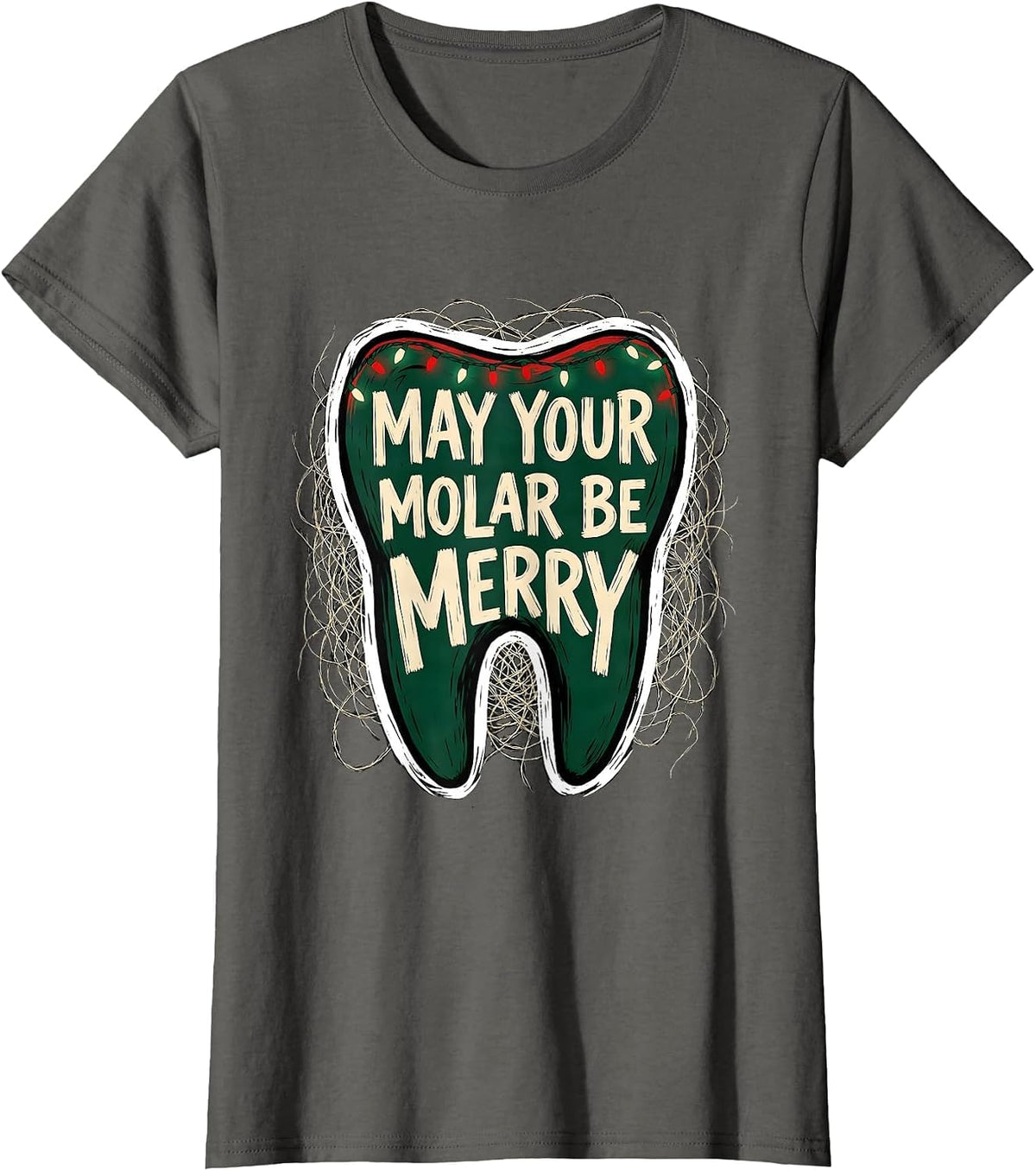 Women's May Your Molar Be Merry Funny Dentist Christmas Dental T-Shirt - Asphalt Grey