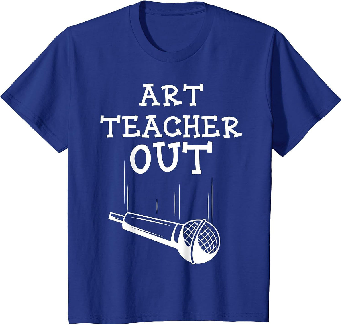 Art Teacher Artist Painter Drawing Illustrator Student T-Shirt - Royal Blue