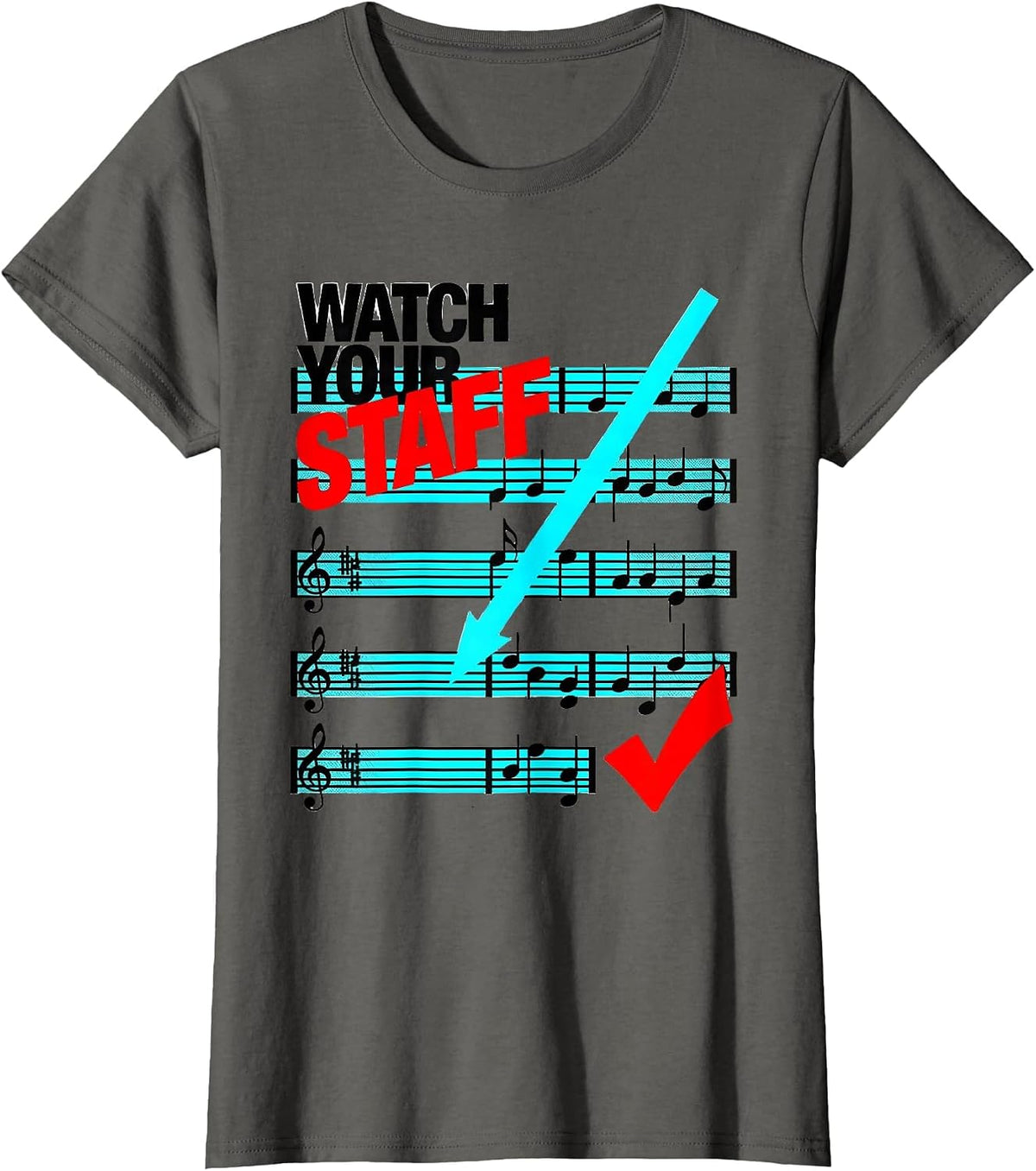 Women's Watch Your Staff New Wave Funny Music Teacher Gift T-Shirt - Asphalt Grey